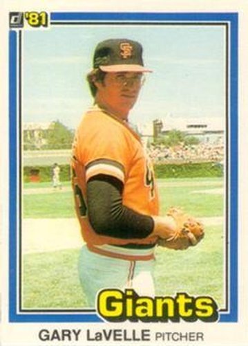 #314 Gary Lavelle - San Francisco Giants - 1981 Donruss Baseball