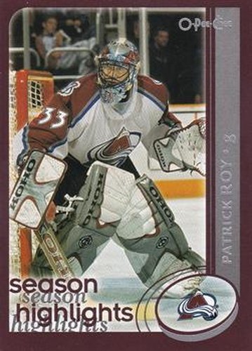 #317 Patrick Roy - Colorado Avalanche - 2002-03 O-Pee-Chee Hockey
