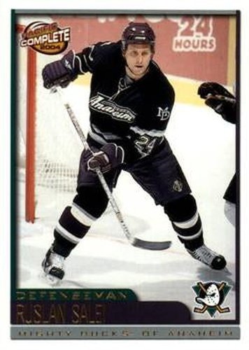 #319 Ruslan Salei - Anaheim Mighty Ducks - 2003-04 Pacific Complete Hockey