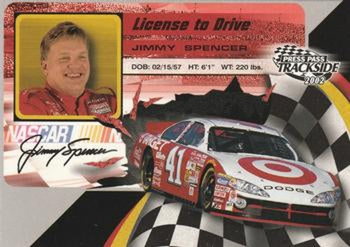 #LD31 Jimmy Spencer - Chip Ganassi Racing with Felix Sabates - 2002 Press Pass Trackside Racing - License to Drive