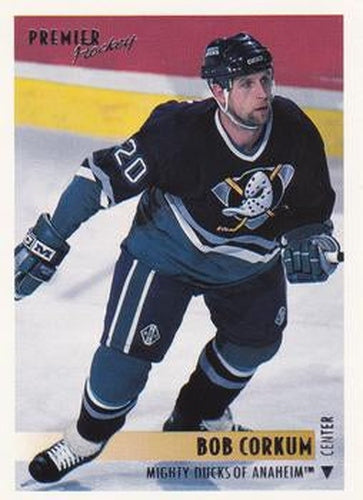 #31 Bob Corkum - Anaheim Mighty Ducks - 1994-95 O-Pee-Chee Premier Hockey