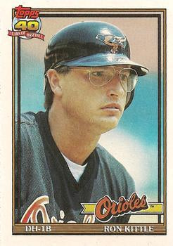 #324 Ron Kittle - Baltimore Orioles - 1991 Topps Baseball