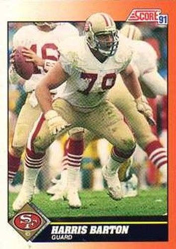 #396 Harris Barton - San Francisco 49ers - 1991 Score Football