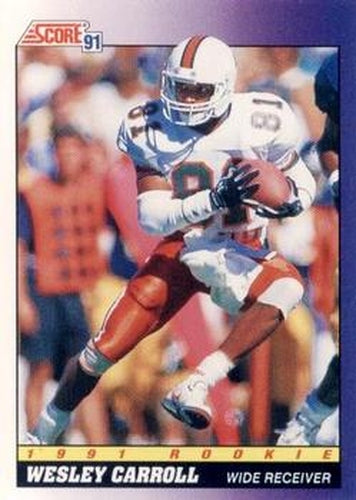 #595 Wesley Carroll - Miami Hurricanes / New Orleans Saints - 1991 Score Football