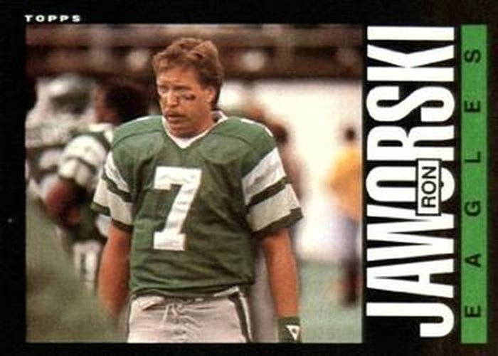 #132 Ron Jaworski - Philadelphia Eagles - 1985 Topps Football