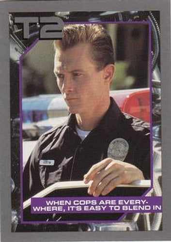 #32 When Cops Are Everywhere, It's Easy to Blend In - 1991 Impel Terminator 2