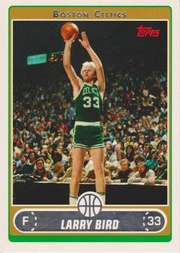 #33 Larry Bird - Boston Celtics - 2006-07 Topps Basketball