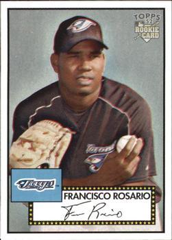 #33 Francisco Rosario - Toronto Blue Jays - 2006 Topps 1952 Edition Baseball