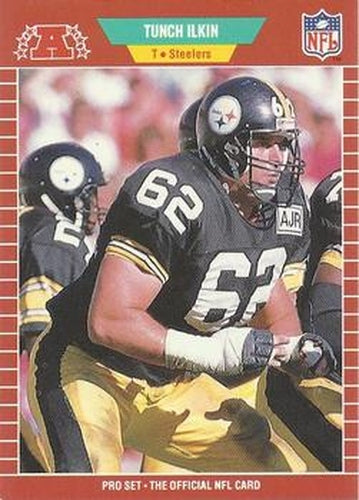 #349 Tunch Ilkin - Pittsburgh Steelers - 1989 Pro Set Football