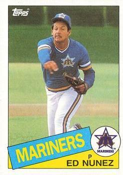 #34 Ed Nunez - Seattle Mariners - 1985 Topps Baseball