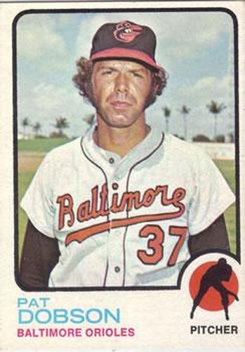 #34 Pat Dobson - Baltimore Orioles - 1973 Topps Baseball