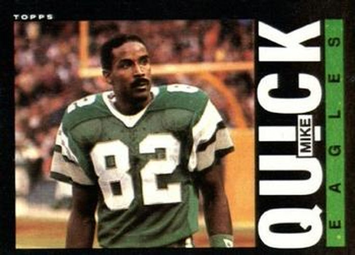 #135 Mike Quick - Philadelphia Eagles - 1985 Topps Football