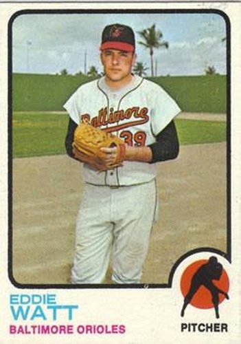 #362 Eddie Watt - Baltimore Orioles - 1973 Topps Baseball