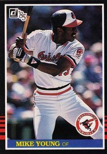 #367 Mike Young - Baltimore Orioles - 1985 Donruss Baseball