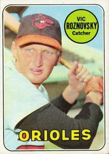 #368 Vic Roznovsky - Baltimore Orioles - 1969 Topps Baseball