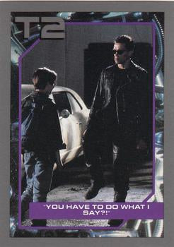 #36 You Have To Do What I Say?! - 1991 Impel Terminator 2