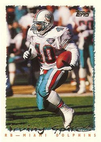 #395 Irving Spikes - Miami Dolphins - 1995 Topps Football
