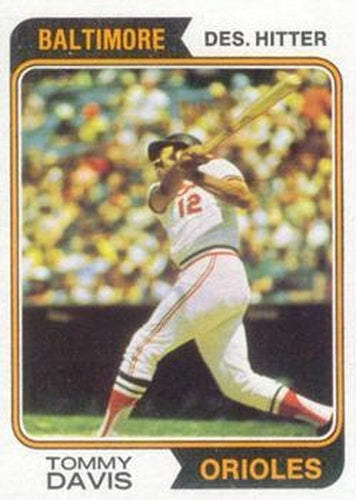 #396 Tommy Davis - Baltimore Orioles - 1974 Topps Baseball