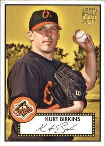 #39 Kurt Birkins - Baltimore Orioles - 2006 Topps 1952 Edition Baseball