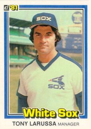 #402 Tony LaRussa - Chicago White Sox - 1981 Donruss Baseball
