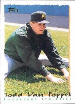 #407 Todd Van Poppel - Oakland Athletics - 1995 Topps Baseball