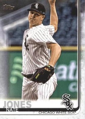 #409 Nate Jones - Chicago White Sox - 2019 Topps Baseball
