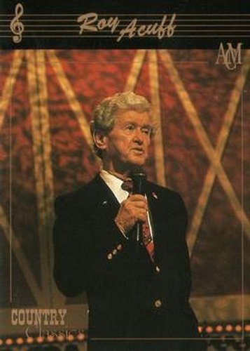 #40 Roy Acuff - 1992 Collect-A-Card Country Classics