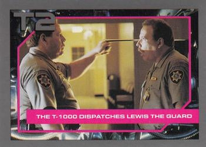 #40 The T-1000 Dispatches Lewis the Guard - 1991 Impel Terminator 2