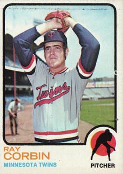 #411 Ray Corbin - Minnesota Twins - 1973 Topps Baseball