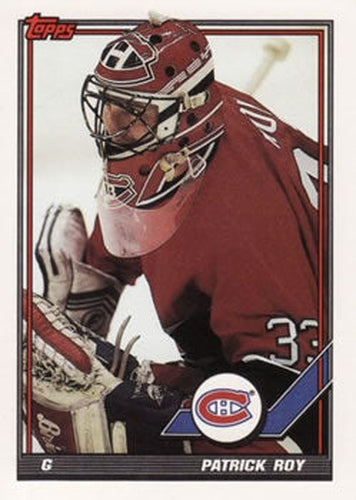 #413 Patrick Roy - Montreal Canadiens - 1991-92 Topps Hockey