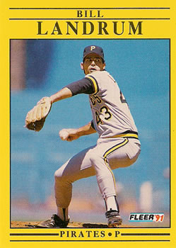 #41 Bill Landrum - Pittsburgh Pirates - 1991 Fleer Baseball