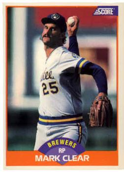 #430 Mark Clear - Milwaukee Brewers - 1989 Score Baseball