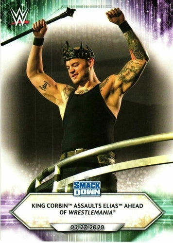 #43 King Corbin Assaults Elias Ahead of WrestleMania - SmackDown - 2021 Topps WWE Wrestling