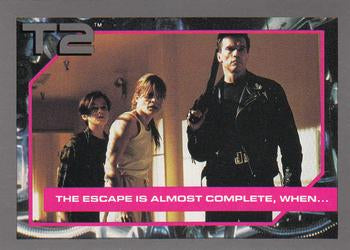 #43 The Escape Is Almost Complete, When ... - 1991 Impel Terminator 2