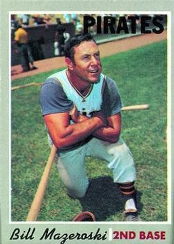 #440 Bill Mazeroski - Pittsburgh Pirates - 1970 Topps Baseball