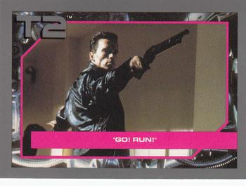 #44 Go! Run! - 1991 Impel Terminator 2
