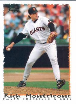 #453 Rich Monteleone - San Francisco Giants - 1995 Topps Baseball
