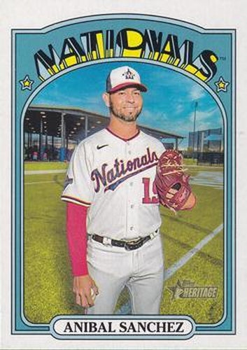 #458 Anibal Sanchez - Washington Nationals - 2021 Topps Heritage Baseball