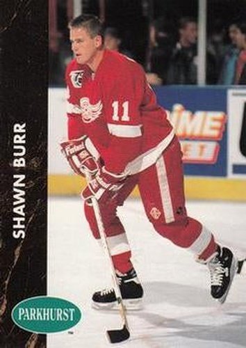 #45 Shawn Burr - Detroit Red Wings - 1991-92 Parkhurst Hockey