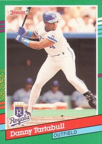 #463 Danny Tartabull - Kansas City Royals - 1991 Donruss Baseball