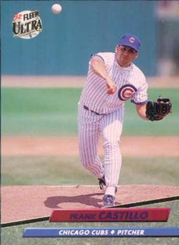 #467 Frank Castillo - Chicago Cubs - 1992 Ultra Baseball