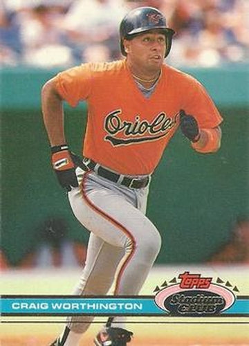 #467 Craig Worthington - Baltimore Orioles - 1991 Stadium Club Baseball