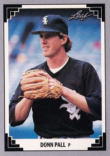 #468 Donn Pall - Chicago White Sox - 1991 Leaf Baseball