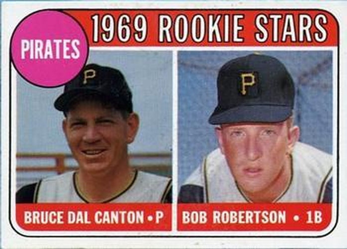 #468b Pirates 1969 Rookie Stars Bruce Dal Canton / Bob Robertson - Pittsburgh Pirates - 1969 Topps Baseball