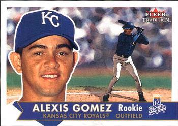 #469 Alexis Gomez - Kansas City Royals - 2001 Fleer Tradition Baseball