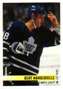 #474 Kent Manderville - Toronto Maple Leafs - 1994-95 O-Pee-Chee Premier Hockey