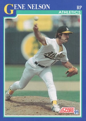 #478 Gene Nelson - Oakland Athletics - 1991 Score Baseball