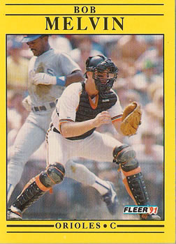 #482 Bob Melvin - Baltimore Orioles - 1991 Fleer Baseball