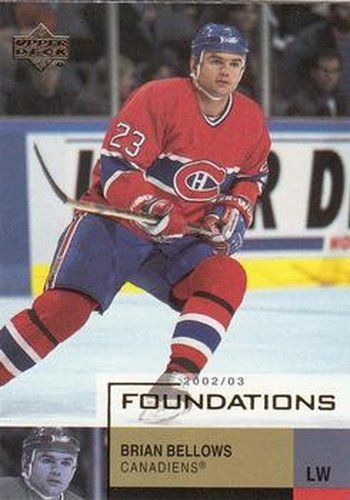 #49 Brian Bellows - Montreal Canadiens - 2002-03 Upper Deck Foundations Hockey