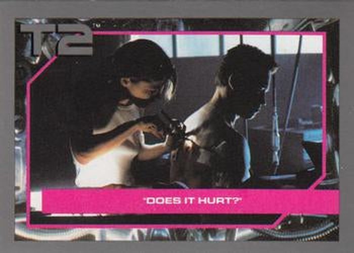 #49 Does It Hurt? - 1991 Impel Terminator 2